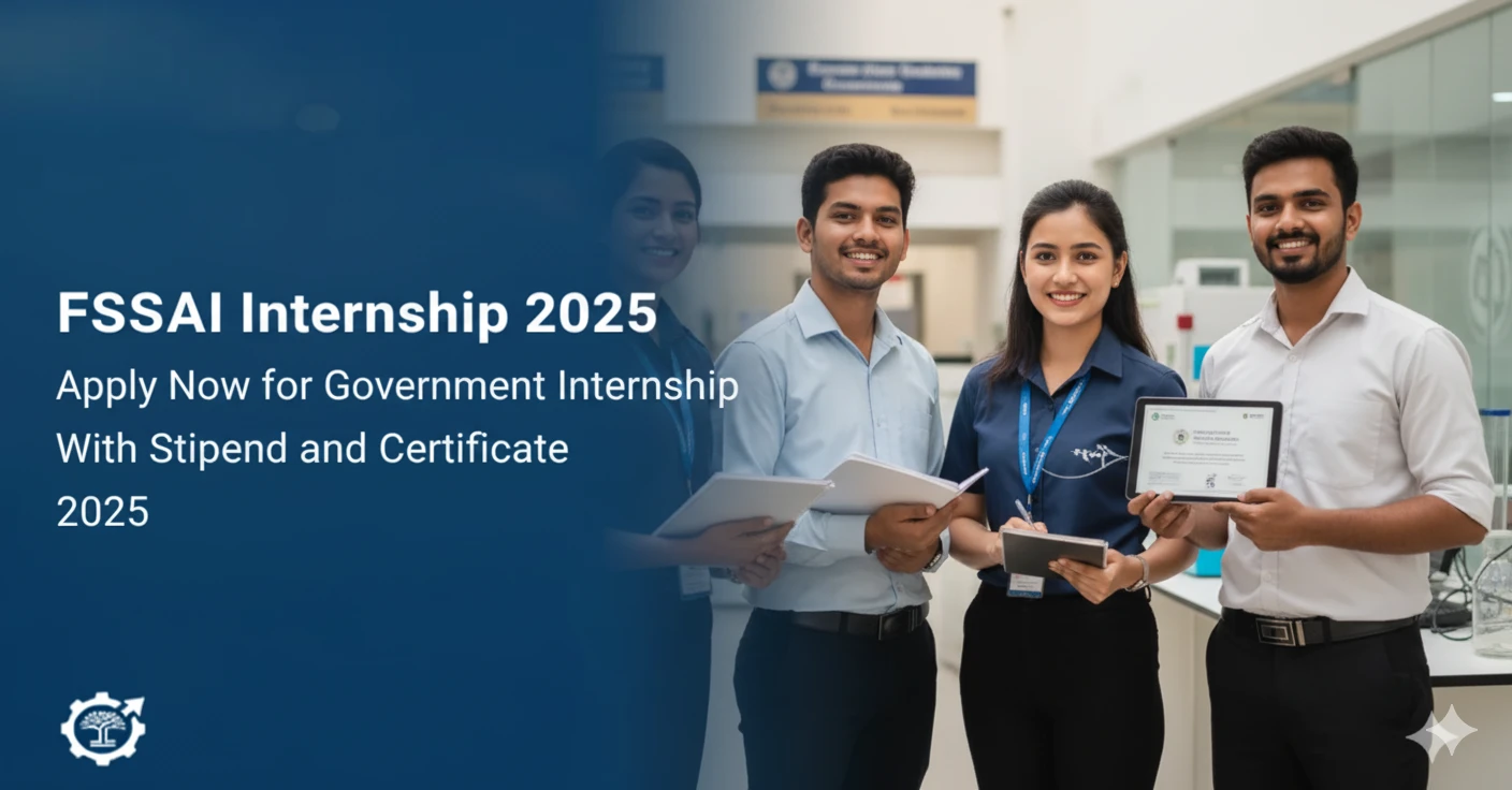 FSSAI Internship 2025 – Apply for Govt Internship with Stipend & Certificate