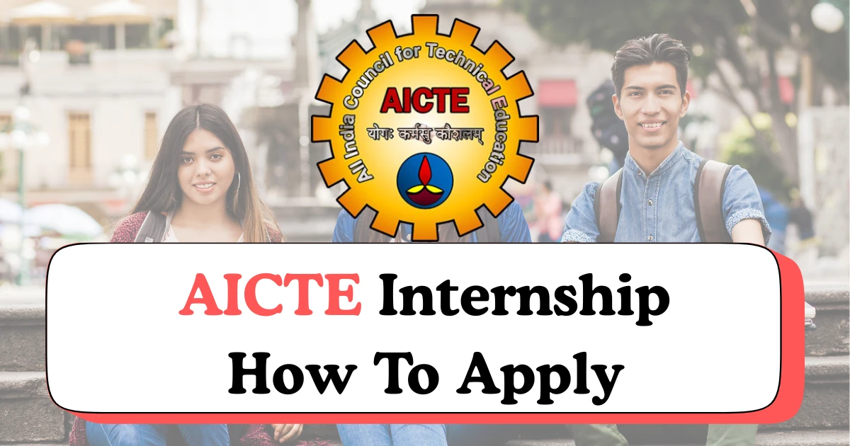 AICTE Internship 2025 Step-by-Step Guide to Apply Online