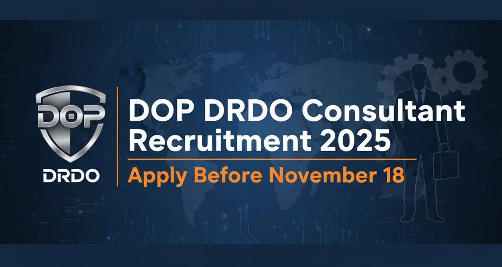 DOP DRDO Consultant Recruitment 2025 – Apply Before November 18