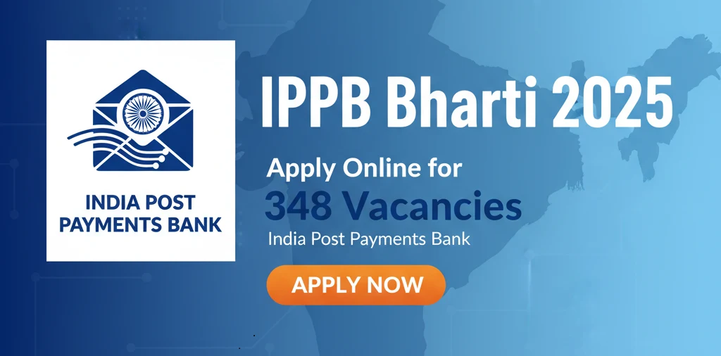 IPPB Bharti 2025 Apply Online for 348 India Post Payments Bank Vacancies