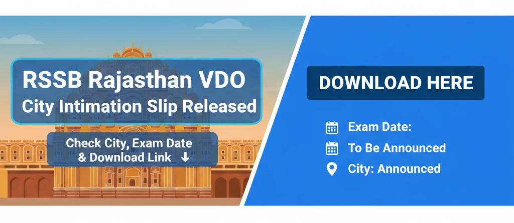 RSSB Rajasthan VDO City Intimation Slip Released – Check City, Exam Date & Download Link
