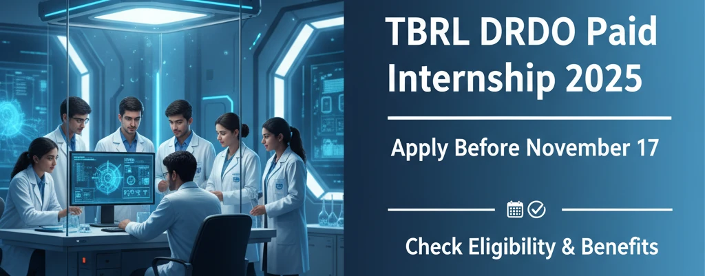 TBRL DRDO Paid Internship 2025 – Apply Before November 17 Check Eligibility & Benefits