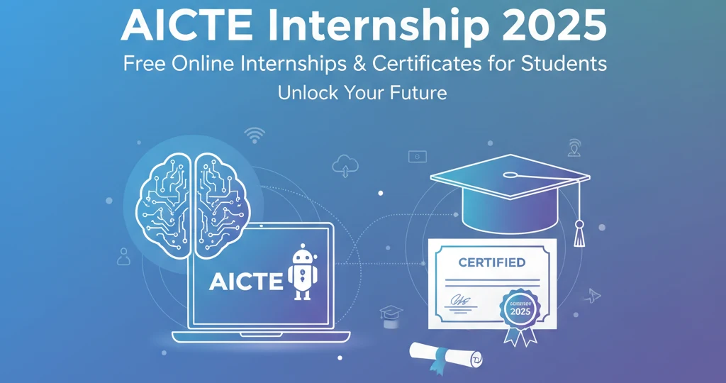 AICTE Internship 2025 – Free Online Internships & Certificates for Students